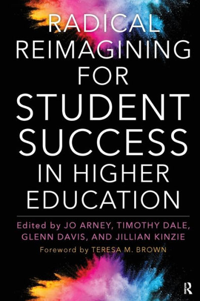 Radical Reimagining for Student Success Higher Education