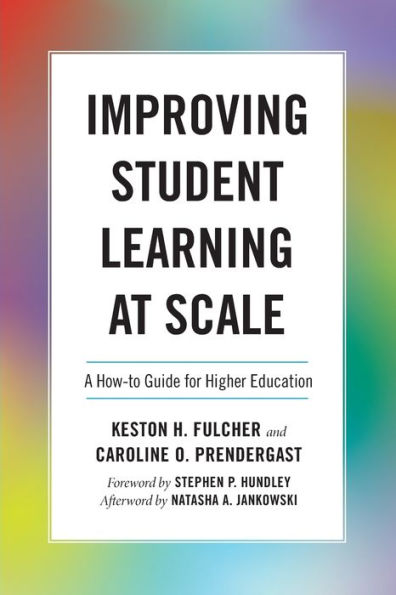 Improving Student Learning at Scale: A How-To Guide for Higher Education