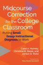 Midcourse Correction for the College Classroom: Putting Small Group Instructional Diagnosis to Work