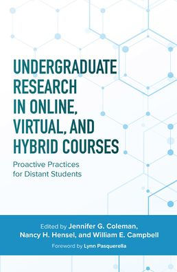 Undergraduate Research Online, Virtual, and Hybrid Courses: Proactive Practices for Distant Students