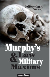 Title: Murphy's Law & Military Maxims, Author: Jeffery Carr