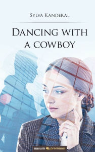 Title: Dancing with a cowboy, Author: Sylva Kanderal