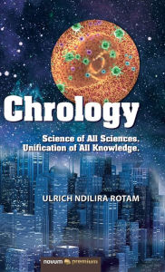 Title: Chrology, Author: Ulrich Ndilira Rotam