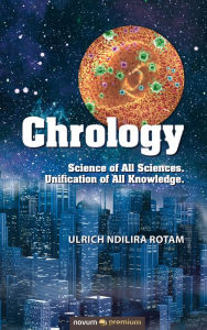 Title: Chrology, Author: Ulrich Ndilira Rotam