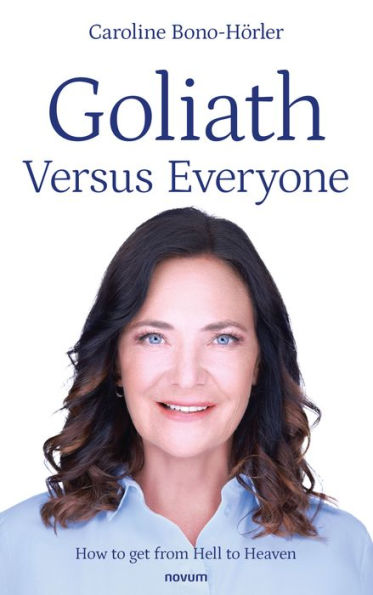 Goliath Versus Everyone: How to get from Hell to Heaven