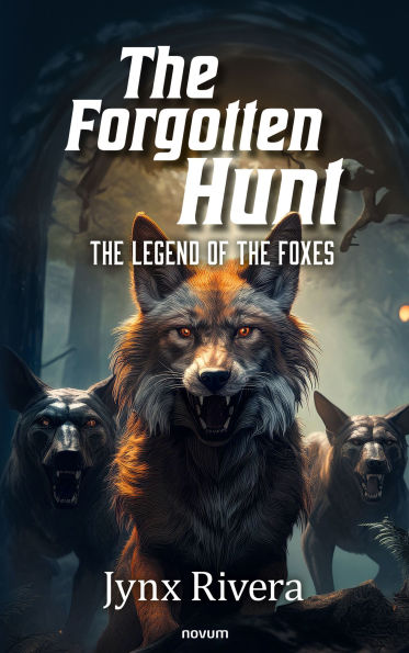 The Forgotten Hunt: The Legend of the Foxes