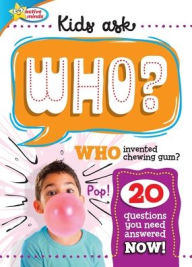 Title: Active Minds Kids Ask Who Invented Bubble Gum?, Author: Sequoia Children's Publishing