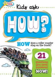 Title: Active Minds Kids Ask How Does a Roller Coaster Stay on the Track?, Author: Sequoia Children's Publishing