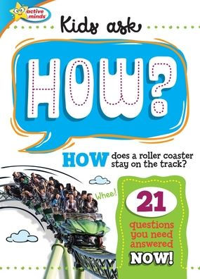 Active Minds Kids Ask How Does a Roller Coaster Stay on the Track?