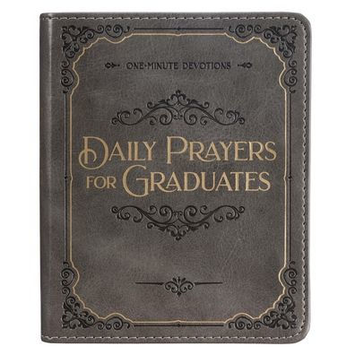 Daily Prayers for Graduates One Minute Devotions, Faux Leather Flexcover