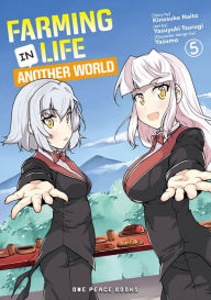 Bestseller books pdf download Farming Life in Another World Volume 5 by Kinosuke Naito, Yasuyuki Tsurugi 9781642731682 in English