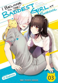 Title: I Belong to the Baddest Girl at School Volume 03, Author: Ui Kashima