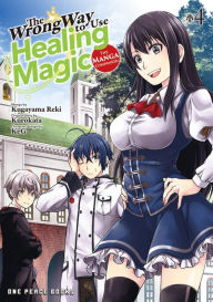 Free textbook downloads online The Wrong Way to Use Healing Magic Volume 4: The Manga Companion