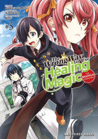 Ebook download kostenlos The Wrong Way to Use Healing Magic Volume 5: The Manga Companion English version DJVU by Kurokata