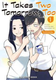 Textbook pdf download It Takes Two Tomorrow, Too Volume 1 9781642732993 by Suzuyuki