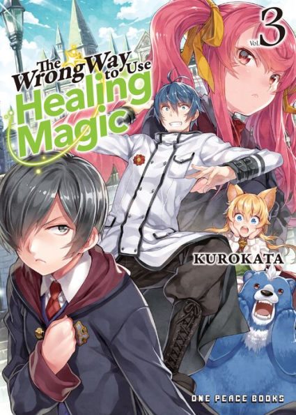 The Wrong Way to Use Healing Magic Volume 3: The Light Novel