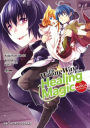 The Wrong Way to Use Healing Magic Volume 7: The Manga Companion