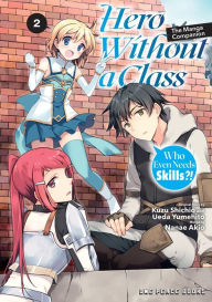 Free textbooks ebooks download Hero Without a Class Volume 2: Who Even Needs Skills?! (English Edition)