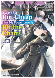 Rapidshare audiobook download I Was Sold Dirt Cheap, but My Power Level Is off the Charts Volume 3 FB2 PDF ePub 9781642734423 in English by Cambria Bakuhatsu Tarou, RYOMA, Kuroi Susumu