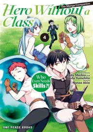 Ebooks download kostenlos pdf Hero Without a Class Volume 4: Who Even Needs Skills?! 9781642735369 (English Edition)