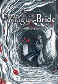 Ebook download kostenlos ohne registrierung The Ancient Magus' Bride: The Silver Yarn (Light Novel) 2 by Kore Yamazaki