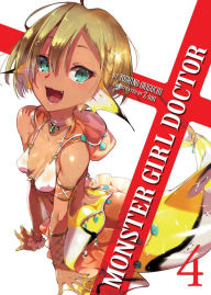 Title: Monster Girl Doctor (Light Novel) Vol. 4, Author: Yoshino Origuchi