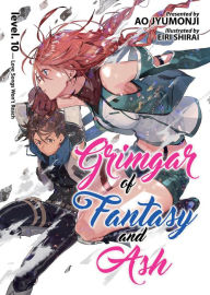 Title: Grimgar of Fantasy and Ash (Light Novel) Vol. 10: Love Songs Won't Reach, Author: Ao Jyumonji