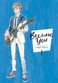 Title: Become You Vol. 1, Author: Ichigo Takano