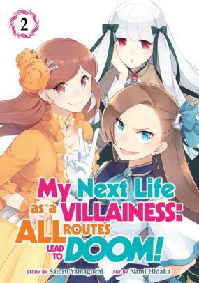 My Next Life As A Villainess All Routes Lead To Doom Manga Vol 2 By Satoru Yamaguchi Nami Hidaka Paperback Barnes Noble