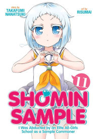 Title: Shomin Sample: I Was Abducted by an Elite All-Girls School as a Sample Commoner Vol. 11, Author: Nanatsuki Takafumi