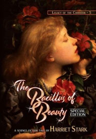 Title: The Bacillus of Beauty, Author: Harriet Stark