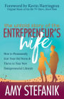The Untold Story of the Entrepreneur's Wife: How to Permanently Exit Your Old Norm and Thrive in Your New Entrepreneurial Lifestyle