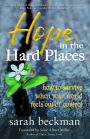 Hope in the Hard Places: How to Survive When Your World Feels Out of Control