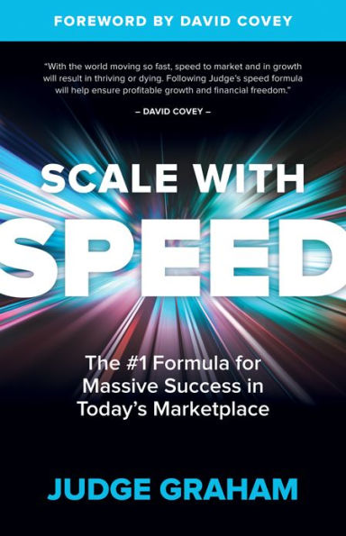 Scale with Speed: The #1 Formula for Massive Success Today's Marketplace