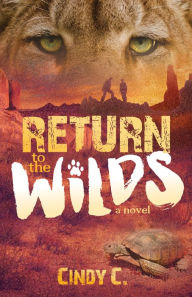 Title: Return to the Wilds, Author: Cindy C.