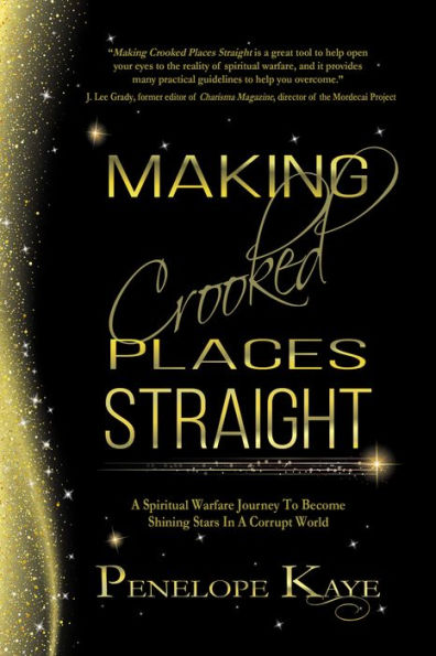 Making Crooked Places Straight: a Spiritual Warfare Journey to Become Shining Stars Corrupt World