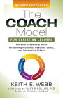 The Coach Model for Christian Leaders: Powerful Leadership Skills for Solving Problems, Reaching Goals, and Developing Others