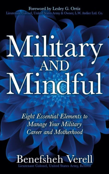 Military and Mindful: Eight Essential Elements to Manage Your Career Motherhood