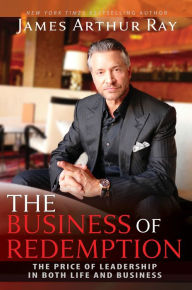 Download ebooks for free nook The Business of Redemption: The Price of Leadership in Both Life and Business