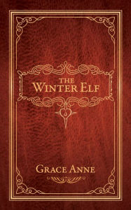 Title: The Winter Elf, Author: Grace Anne
