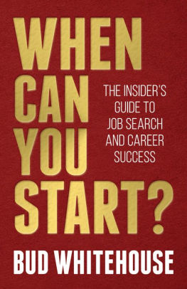 When Can You Start?: The Insider's Guide to Job Search and Career Success