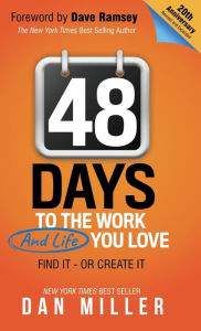 Title: 48 Days: To the Work You Love, Author: Dan Miller