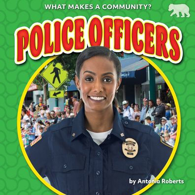 Police Officers by Antonia Roberts, Paperback | Barnes & Noble®