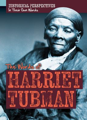 The Words of Harriet Tubman