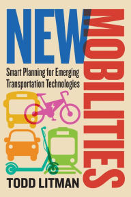 Title: New Mobilities: Smart Planning for Emerging Transportation Technologies, Author: Todd Litman