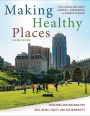 Making Healthy Places, Second Edition: Designing and Building for Well-Being, Equity, and Sustainability