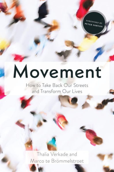 Movement: How to Take Back Our Streets and Transform Lives