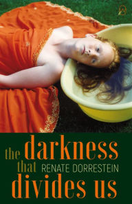 Title: The Darkness that Divides Us, Author: Renate Dorrestein
