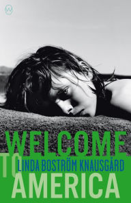 Title: Welcome to America, Author: Linda Boström Knausgård