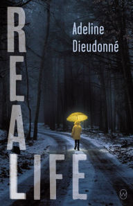 Title: Real Life, Author: Adeline Dieudonné